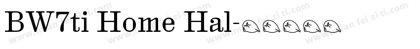 BW7ti Home Hal字体转换